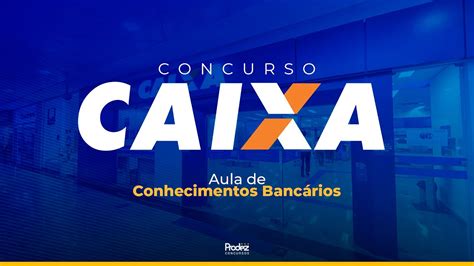 Pós Edital Caixa Aula De Conhecimentos Bancários Youtube