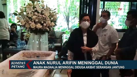 Maura Magnalia Anak Nurul Arifin Meninggal Dunia Video Dailymotion