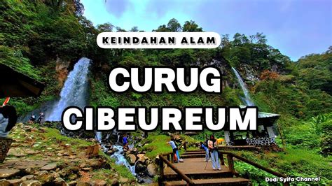 Curug Cibeureum Vlog Perjalanan Menuju Air Terjun Cibeureum Cibodas