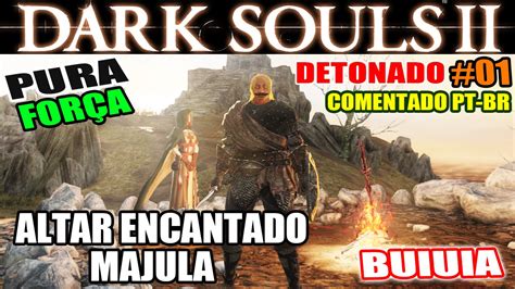 Dark Souls Detonado Pura For A Altar Encantado E Majula Youtube