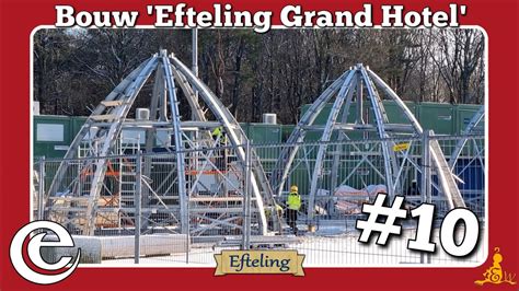 Efteling Bouwupdate Grand Hotel 10 YouTube