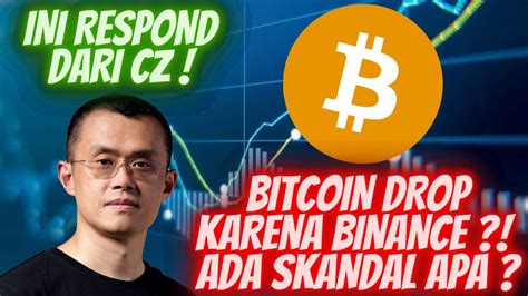 BITCOIN DROP EFEK SKANDAL BINANCE APA YANG TERJADI NASIB CRYPTO