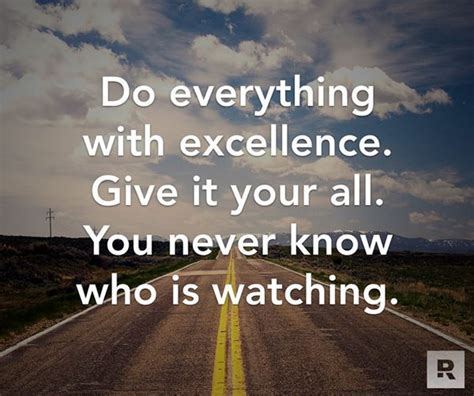 Always Do Your Best You Never Know Who Is Watching Or What Will Happen Business Advice