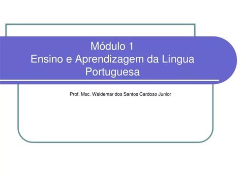 Ppt M Dulo Ensino E Aprendizagem Da L Ngua Portuguesa Powerpoint