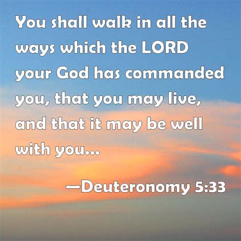 Deuteronomy 533 You Shall Walk In All The Ways Which The Lord Your God