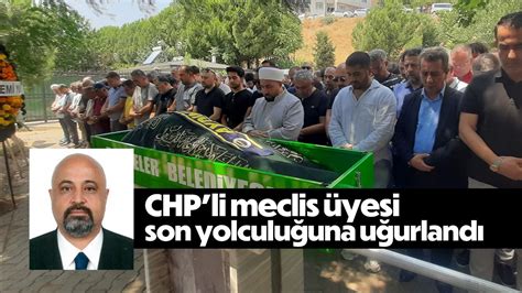 Chpli Meclis Yesi Son Yolculu Una U Urland Ayd N Ses Gazetesi En