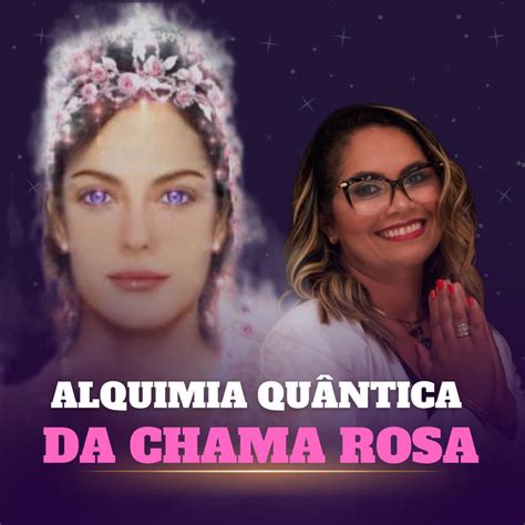 Alquimia Quântica da Chama Rosa Alquimia da Alma Hotmart