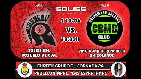 Soliss Bm Pozuelo Cva Vs Vino Do A Berenguela Bm Bola Os Youtube