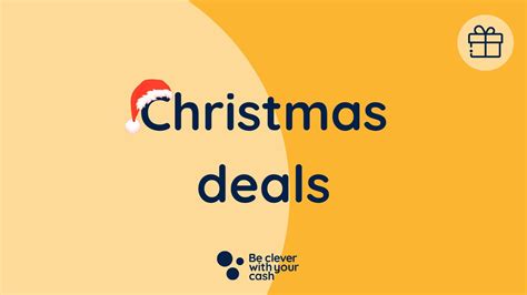 Christmas deals and offers 2023 - Be Clever With Your Cash