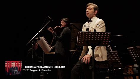 Milonga Para Jacinto Chiclana Jorge Luis Borges Astor Piazolla