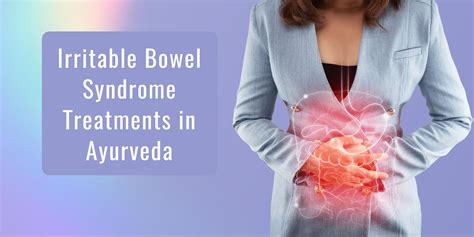 A Comprehensive Guide To Irritable Bowel Syndrome Treatments In Ayurveda