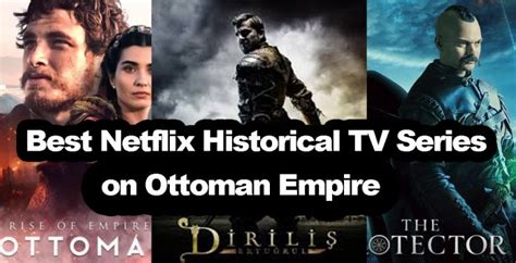 Best Netflix Historical TV Series about Ottoman Empire - Historical TV