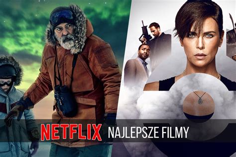 Najlepsze Filmy Na Netflix