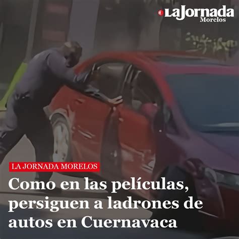 Como en las películas persiguen a ladrones de autos en Cuernavaca LA