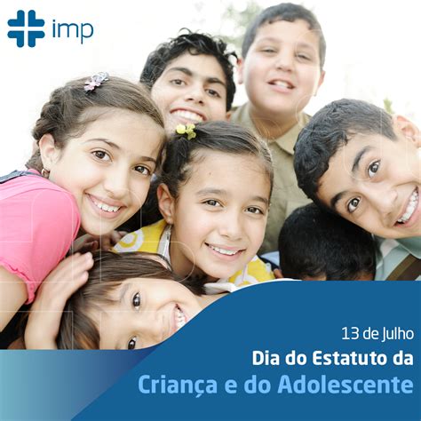 Dia Do Estatuto Da Criança E Do Adolescente Imp Instituto De