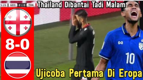 Hasil Georgia Thailand Hasil Ujicoba Timnas Thailand Di Bantai