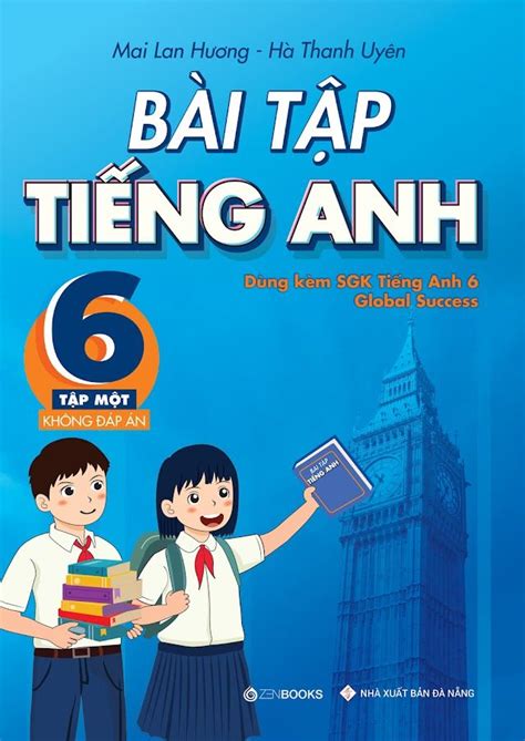 Bài Tập Tiếng Anh Lớp 6 Tập 1 Không đáp án Dùng Kèm Sgk Global Su