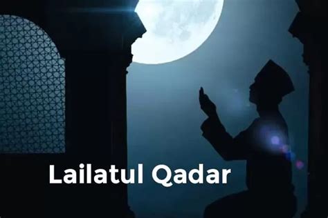 Tanggal Jatuhnya Malam Lailatul Qadar 2024 Dan Turunnya Alquran