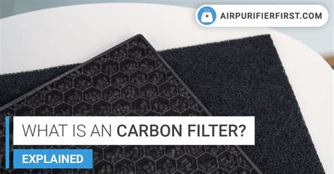 What Is An Activated Carbon Filter And How Does It Work