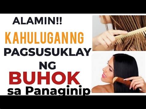 PAGSUSUKLAY NG BUHOK SA PANAGINIP ALAMIN ANG KAHULUGAN NITO YouTube