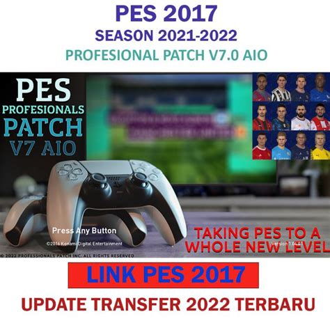 Jual PES 2017 PROFESIONAL PATCH V7 AIO SEASON 2021 2022 VIA LINK