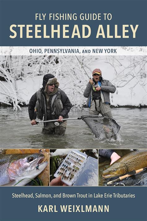 Fly Fishing Guide To Steelhead Alley Steelhead Salmon And Brown