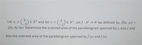 Solved Let U4−5∈r2 And Let V3−2∈r2 Let Fr2→r2 Be