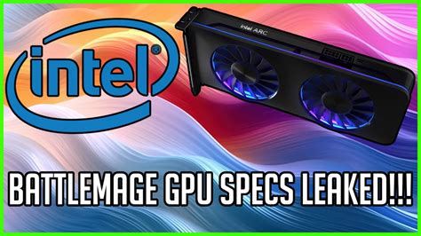 INTELS BATTLEMAGE GPU LEAKED SPECS YouTube