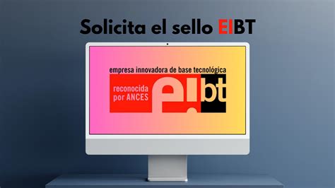 Ances Lanza La Convocatoria De Del Sello Eibt Empresa