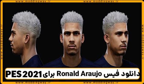 فیس Ronald Araujo برای Pes 2021 آپدیت 16 فروردین 1402 مودینگ وی