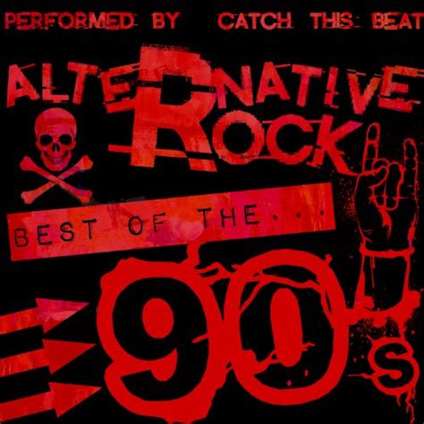 90 S Alternative Rock Songs Best Alternative Music Top HIts Of The