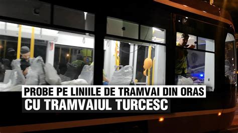 Probe Cu Noul Tramvai Produs De Turcii De La Bozankaya Pe Liniile Din