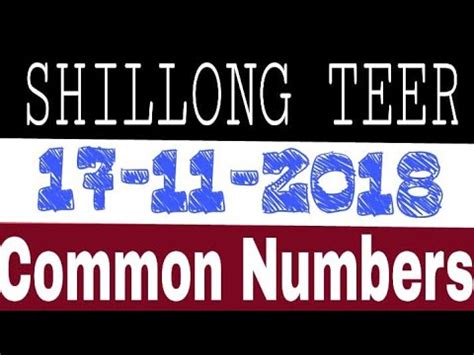 SHILLONG TEER 17 11 2018 Shillong Teer Common Numbers Today