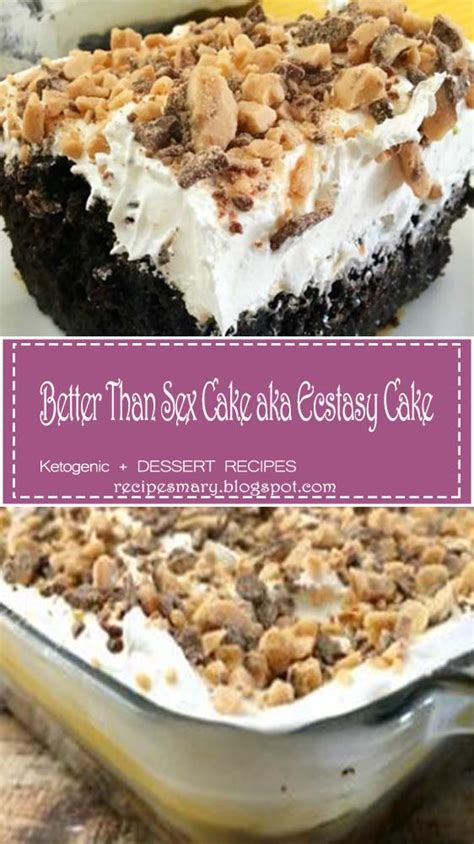 Better Than Sex Cake Aka Ecstasy Cake Recipes Mary