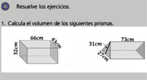 SOLVED Cuál es el volúmen de las siguientes prismas Resuelve los