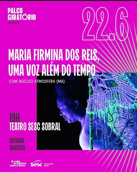 Teatro do Sesc Sobral recebe o espetáculo Maria Firmina dos Reis uma