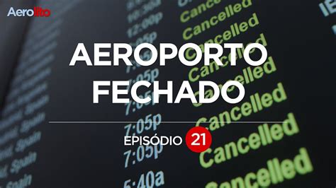 AEROPORTO FECHADO PARA POUSOS E DECOLAGENS EP 21 YouTube