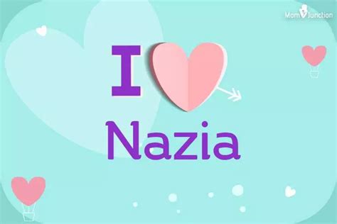 Explore Nazia Meaning Origin And Popularity