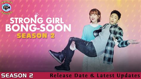 Strong Woman Do Bong Soon Season 2 Release Date And Latest Updates Premiere Next Youtube