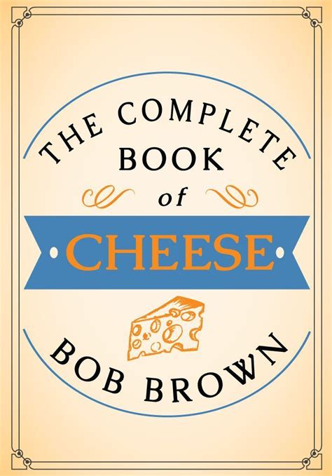 Mary Cecilia Nolan | ebook–The Complete Book of Cheese