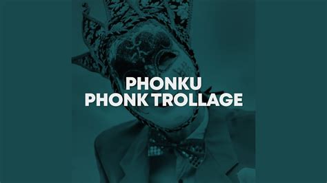 Phonk Trollage Remastered Youtube