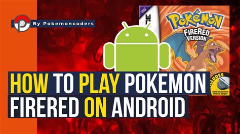 How To Play Pokemon Firered On Android Devices In Super Easy Steps