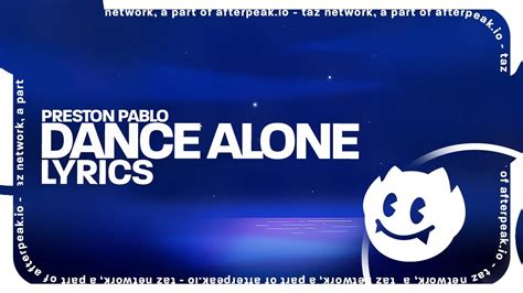 Preston Pablo Dance Alone Lyrics Youtube