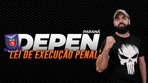 Concurso Depen Pr Lei De Execu O Penal O Que Voc Precisa Saber