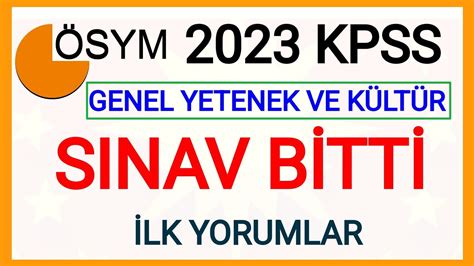 2023 KPSS SINAVI GENEL YETENEK VE GENEL KÜLTÜR SINAVI BİTTİ 2023 KPSS