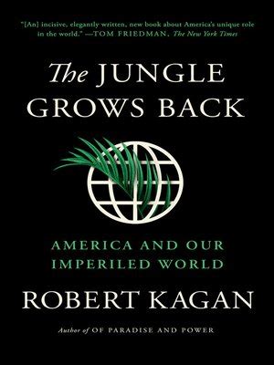 The Jungle Grows Back by Robert Kagan · OverDrive: Free ebooks ...