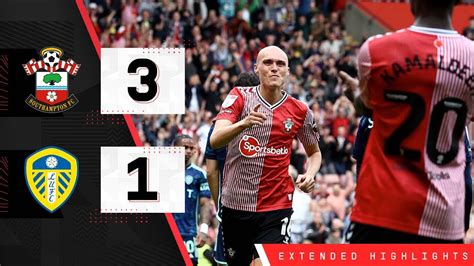 EXTENDED HIGHLIGHTS Southampton 3 1 Leeds United Championship YouTube