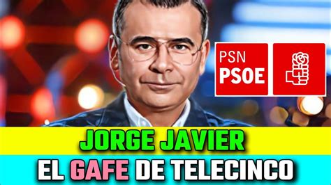 JORGE JAVIER VAZQUEZ Es El GAFE De TELECINCO Por La DEBACLE Del PSOE