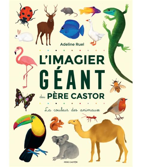 L imagier géant du Père Castor La couleur des animaux