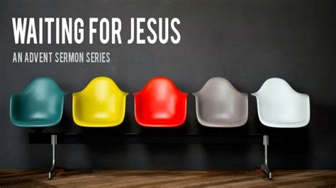 Waiting For Jesus An Advent Sermon Series Week 4 Youtube